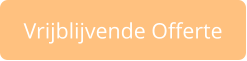 Vrijblijvende Offerte
